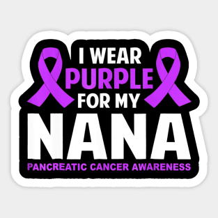 I Wear Purple For My Nana Pancreatic Cancer Sticker